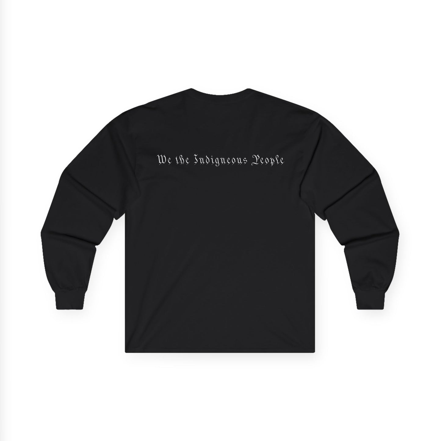 We the Indigenous People-Longsleeve